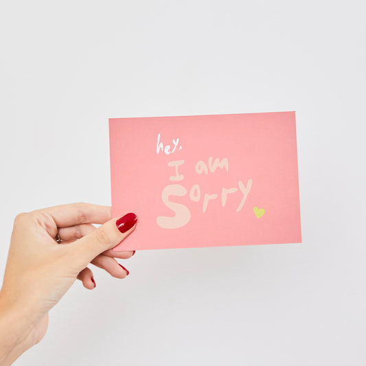 HEY, I AM SORRY
